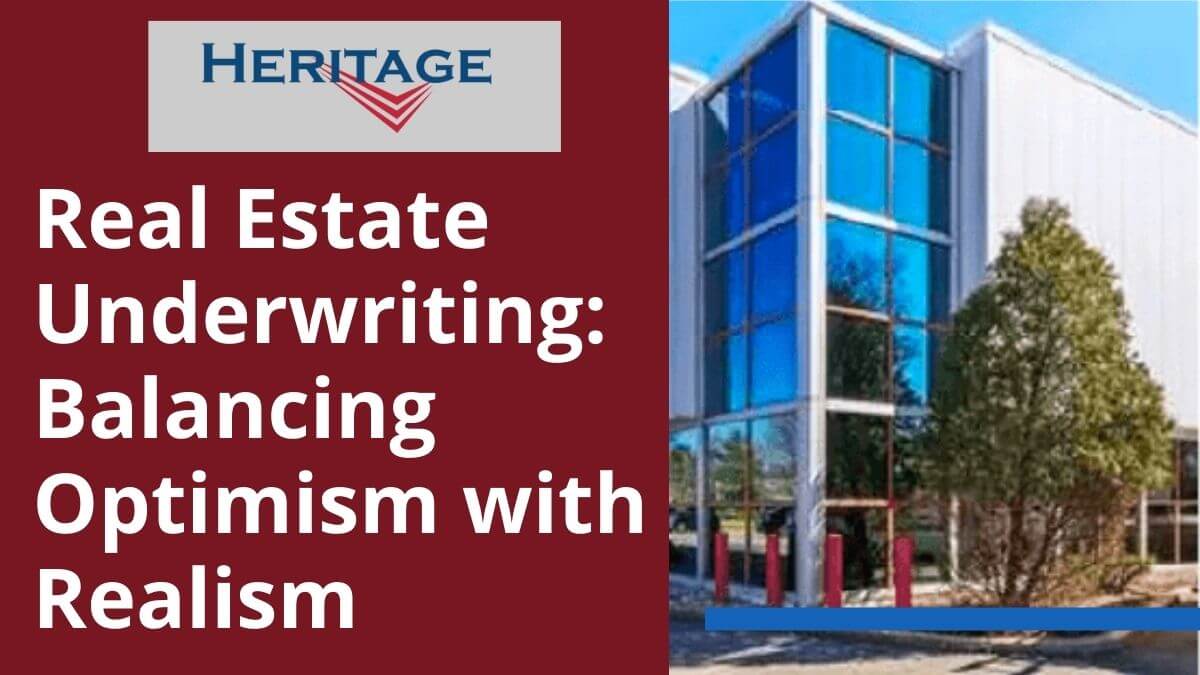 04-Real Estate Underwriting_ Balancing Optimism with Realism